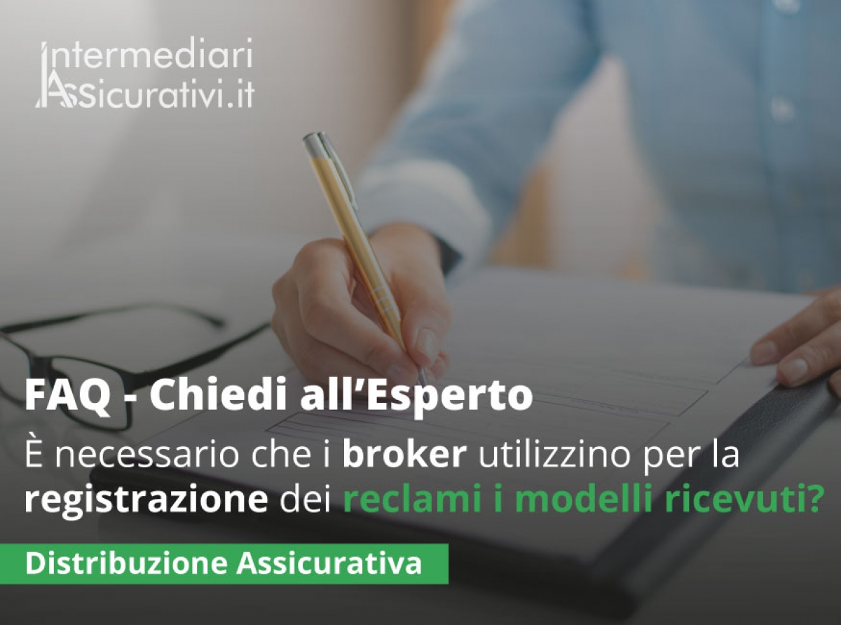 È necessario che i Broker utilizzino per la registrazione dei reclami i modelli ricevuti?